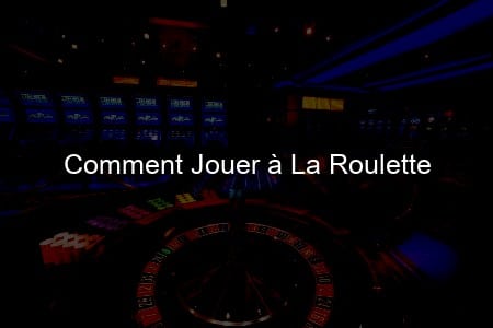 Comment Jouer à la Roulette : Du Débutant au Joueur Confirmé