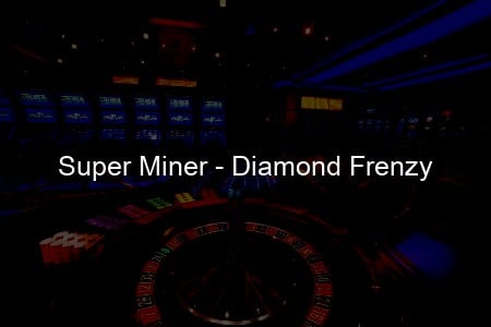 Devenez un Super Mineur : Spécificités de Diamond Frenzy